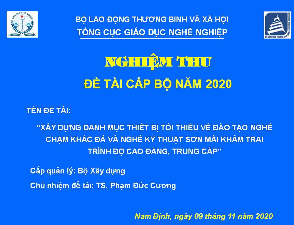 Nghiệm thu đề tài cấp Bộ “Xây dựng danh mục thiết bị tối thiểu về đào tạo nghề Chạm khắc đá và nghề kỹ thuật Sơn mài khảm trai trình độ Cao đẳng, Trung cấp”